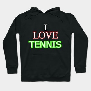 I love tennis Hoodie